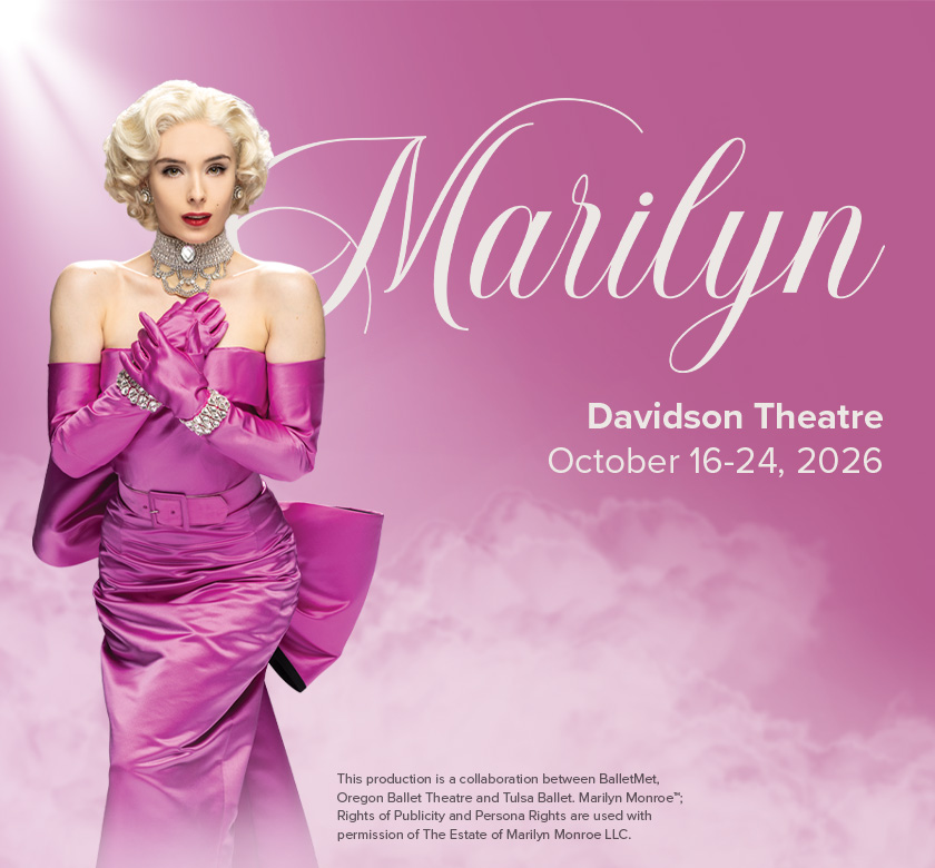 BalletMet: Marilyn — Arts & culture in Davidson Theater – Riffe Center Theatre Complex · Columbus, OH