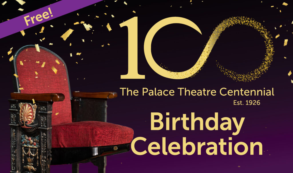 Palace 100: The Birthday Celebration — Family fun in Palace Theatre · Columbus, OH